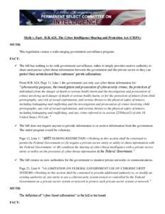 Myth v. Fact: H.R. 624, The Cyber Intelligence Sharing and Protection Act (CISPA) MYTH: This legislation creates a wide-ranging government surveillance program. FACT:  The bill has nothing to do with government survei