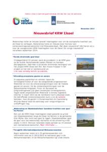 Indien u deze e-mail niet goed ontvangt, klik dan hier voor de webversie.  November 2014 Nieuwsbrief KRW IJssel Waterschap Vallei en Veluwe bereidt maatregelen voor om de ecologische kwaliteit van