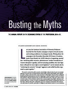 Busting the Myths THE ANNUAL REPORT ON THE ECONOMIC STATUS OF THE PROFESSION, 2014–15 B Y J O H N B A R N S H AW A N D S A M U E L D U N I E T Z  L