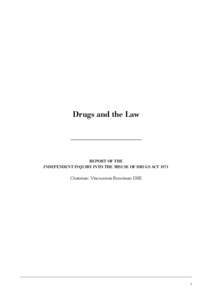 Drugs and the Law  REPORT OF THE INDEPENDENT INQUIRY INTO THE MISUSE OF DRUGS ACT[removed]Chairman: Viscountess Runciman DBE