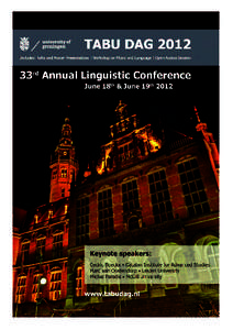 Photo Front Cover: Courtesy of Jelle Rienstra / www.groningenbijnacht.nl  TABU Dag 2012 33rd Annual Linguistics Conference  18th June – 19th June 2012