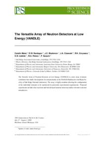 The Versatile Array of Neutron Detectors at Low Energy (VANDLE) Catalin Matei 1∗, D.W. Bardayan 2 , J.C. Blackmon 3 , J.A. Cizewski 4 , R.K. Grzywacz 5 , S.N. Liddick 5 , W.A. Peters 4 , F. Sarazin 6 1