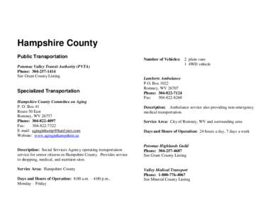 Hampshire County Public Transportation Potomac Valley Transit Authority (PVTA) Phone: [removed]See Grant County Listing
