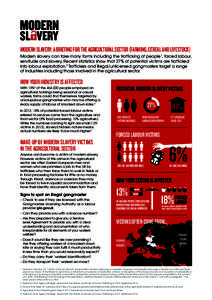 MODERN SLAVERY: A BRIEFING FOR THE AGRICULTURAL SECTOR (FARMING, CEREAL AND LIVESTOCK) Modern slavery can take many forms including the trafficking of people1, forced labour, servitude and slavery. Recent statistics show