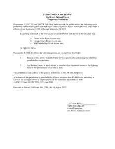 FOREST ORDER NO[removed]Six Rivers National Forest Temporary Prohibition Pursuant to 16 USC 551 and 36 CFR[removed]a), and to provide for public safety, the following act is prohibited within the Orleans/Ukonom Ranger D