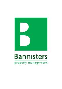 WHY BANNISTERS?  Whether you are a landlord or tenant, Bannisters is committed to making renting and letting as straightforward as possible. We have built our business by offering a premium service, whilst retaining the