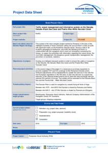 Project Data Sheet BASIC PROJECT DATA Full project title: Traffic vessel management and information system on the Danube, Danube–Black Sea Canal and Poarta Alba–Midia Navodari Canal