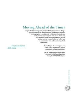 Moving Ahead of the Times Virginia Tech is entering a new period of challenge and immense change. The convergence of the information societ and the digital economy is changing the way we do our work, teach our students, 