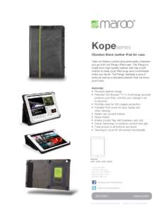 Kopeseries Obsidian Black leather iPad Air case Take our Maroo culture and personality wherever you go with our Pango iPad case. The Pango is made from high quality leather and has a soft interior to keep your iPad snug 