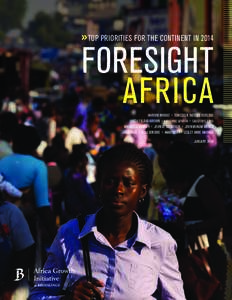 » TOP PRIORITIES FOR THE CONTINENT IN[removed]FORESIGHT AFRICA HAROON BHORAT › TEMESGEN TADESSE DERESSA VANDA FELBAB-BROWN › KATHERINE GORDON › CALESTOUS JUMA