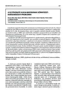 NÖVÉNYVÉDELEM 47 (9), A GLYPHOSATE ALKALMAZÁSÁNAK KÖRNYEZETEGÉSZSÉGÜGYI PROBLÉMÁI Darvas Béla, Fejes Ágnes, Mörtl Mária, Bokán Katalin, Bánáti Hajnalka, Fekete Gábor