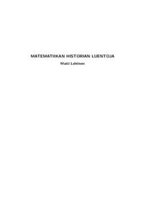 MATEMATIIKAN HISTORIAN LUENTOJA Matti Lehtinen