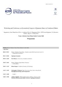 printed on:2nd JulWorkshop and Conference on Geometrical Aspects of Quantum States in Condensed Matter Organizer(s): Dam Thanh Son (USA), A. Ludwig (USA), P. Wiegmann (USA). ICTP Local Organizer: V.E. Kravtsov Tri