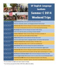 UF English Language Institute Summer C 2014 Weekend Trips Saturday, May 17