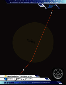 There may be a need to file with the FAA if your project is within the “Airport Buffer Zone”. Requirements for filing are found within 14 CFR Part 77. Questions? Call[removed]376  Kingston