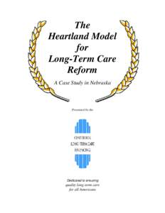 The Heartland Model for Long-Term Care Reform A Case Study in Nebraska