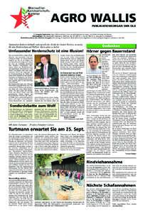 AGRO WALLIS PUBLIKATIONSORGAN DER OLK 1. Ausgabe September, Agro Wallis erscheint 2-mal monatlich jeweils am ersten und dritten Samstag des Monats Herausgeber: OLK Sekretariat, Talstrasse 3, 3930 Visp, Tel