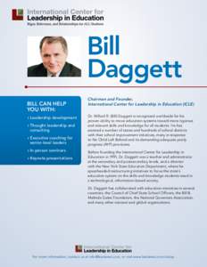 Bill Daggett BILL CAN HELP YOU WITH: › Leadership development › Thought leadership and