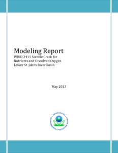 Modeling Report WBID 2411 Sixmile Creek for Nutrients and Dissolved Oxygen Lower St. Johns River Basin  May 2013