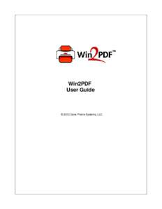Win2PDF User Guide © 2013 Dane Prairie Systems, LLC  Win2PDF