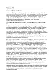 Geschlecht von Leonie Herwartz-Emden Im folgenden Beitrag werde ich die jüngste theoretische Entwicklung in der feministischen Theorie skizzieren: Geschlecht wird als sozial konstruierte Kategorie untersucht und nicht a