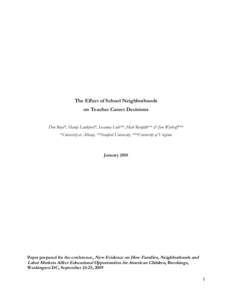 The Effect of School Neighborhoods on Teacher Career Decisions Don Boyd*, Hamp Lankford*, Susanna Loeb**, Matt Ronfeldt** & Jim Wyckoff*** *University at Albany, **Stanford University, ***University of Virginia  January 