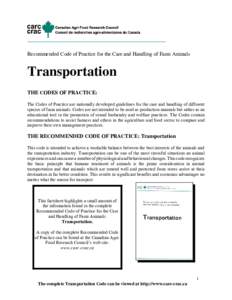 Recommended Code of Practice for the Care and Handling of Farm Animals  Transportation THE CODES OF PRACTICE: The Codes of Practice are nationally developed guidelines for the care and handling of different species of fa