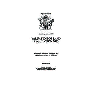 Queensland  Valuation of Land Act 1944 VALUATION OF LAND REGULATION 2003