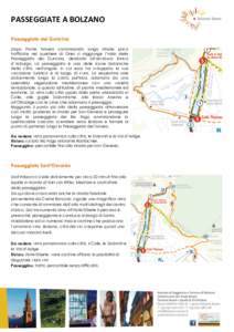 PASSEGGIATE A BOLZANO Passeggiata del Guncina Dopo Ponte Talvera camminando lungo strade poco trafficate nel quartiere di Gries si raggiunge l’inizio della Passeggiata del Guncina, dedicata all’arciduca Enrico d’As