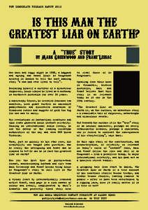 FOR IMMEDIATE RELEASE MARCH[removed]IS THIS MAN THE GREATEST LIAR ON EARTH? A “ “TRUE”” STORY by Mark Greenwood and Frane Lessac