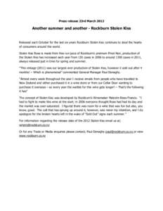 Press release 23rd March[removed]Another summer and another - Rockburn Stolen Kiss   Released each October for the last six years Rockburn Stolen Kiss continues to steal the hearts of consumers around the world.