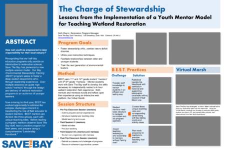 The Charge of Stewardship Lessons from the Implementation of a Youth Mentor Model for Teaching Wetland Restoration Seth Chanin, Restoration Program Manager  Save The Bay (San Francisco), 1330 Broadway, Suite[removed]Oaklan