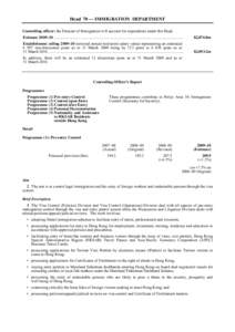 Head 70 — IMMIGRATION DEPARTMENT Controlling officer: the Director of Immigration will account for expenditure under this Head. Estimate 2009–10 .......................................................................