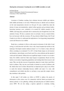 Sharing the environment: Counting the cost of wildlife mortality on roads Dr Daniel Ramp School of Biological, Earth & Environmental Sciences University of New South Wales Abstract Awareness of fatalities resulting from 