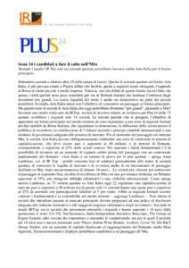 IR Top, Investor Relations Consulting  Sono 14 i candidati a fare il salto nell’Mta Secondo l’analisi IR Top solo sei aziende quotate potrebbero lasciare subito Aim Italia per il listino principale Settantatre aziend