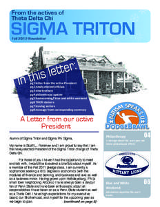 From the actives of Theta Delta Chi SIGMA TRITON Fall 2012 Newsletter