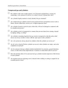 Compressed gas and cylinders Do cylinders with water-weight capacity over 30 pounds equipped have a means for connecting a valve protector or device, or a collar or recess, to protect the valve? Are cylinders legibly mar