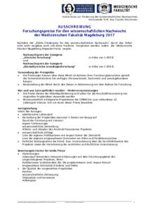 Kommission zur Förderung des wissenschaftlichen Nachwuchses Vorsitzende: Prof. Ana Claudia Zenclussen AUSSCHREIBUNG Forschungspreise für den wissenschaftlichen Nachwuchs der Medizinischen Fakultät Magdeburg 2017