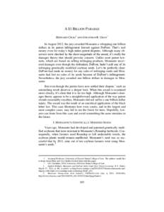 A $1 BILLION PARABLE BERNARD CHAO† AND JONATHAN R. GRAY* In August 2012, the jury awarded Monsanto a whopping one billion dollars in its patent infringement lawsuit against DuPont. That’s real money even for today’