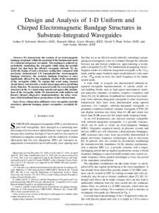 1858  IEEE TRANSACTIONS ON MICROWAVE THEORY AND TECHNIQUES, VOL. 58, NO. 7, JULY 2010 Design and Analysis of 1-D Uniform and Chirped Electromagnetic Bandgap Structures in