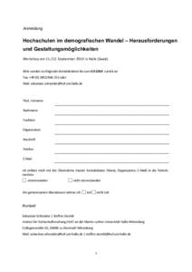 Anmeldung Hochschulen im demografischen Wandel – Herausforderungen und Gestaltungsmöglichkeiten Workshop am[removed]September 2014 in Halle (Saale)