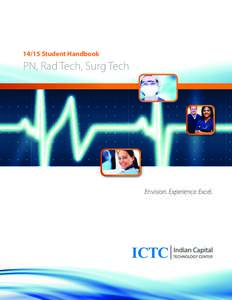 14/15 Student Handbook  PN, Rad Tech, Surg Tech Envision. Experience. Excel.