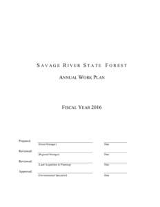 SAVAGE RIVER STATE FOREST ANNUAL WORK PLAN FISCAL YEAR[removed]Prepared: