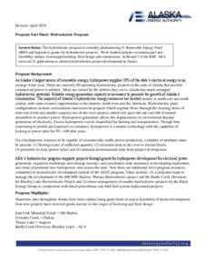 Revised: April 2014 Program Fact Sheet: Hydroelectric Program Current Status: The hydroelectric program is currently administering 41 Renewable Energy Fund (REF) and legislative grants for hydroelectric projects. Work fu