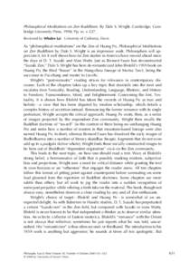 Philosophical Meditations on Zen Buddhism. By Dale S. Wright. Cambridge: Cambridge University Press, 1998. Pp. xv  227. Reviewed by Whalen Lai University of California, Davis