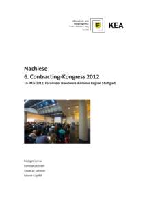 Nachlese 6. Contracting-KongressMai 2012, Forum der Handwerkskammer Region Stuttgart Rüdiger Lohse Konstanze Stein