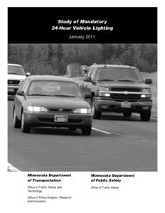 Study of Mandatory 24-Hour Vehicle Lighting January 2011 Minnesota Department of Transportation