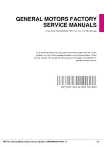 GENERAL MOTORS FACTORY SERVICE MANUALS 8 Feb, 2016 | GMFSMRAOM-PDF13-10 | File 1,727 KB | 36 Page If you want to possess a one-stop search and find the proper manuals on your products, you can visit this website that del