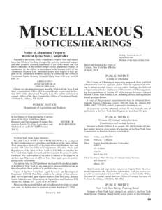 ISCELLANEOUS MNOTICES/HEARINGS Notice of Abandoned Property Received by the State Comptroller Pursuant to provisions of the Abandoned Property Law and related laws, the Office of the State Comptroller receives unclaimed 