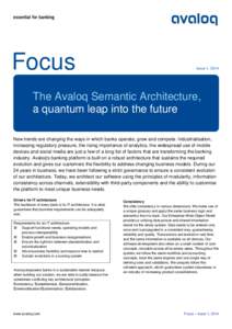 Focus  Issue 1, 2014 The Avaloq Semantic Architecture, a quantum leap into the future